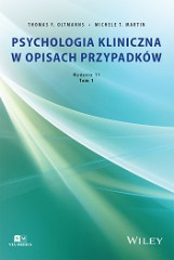 Psychologia Kliniczna W Opisach Przypadków Tom 1 - Michele T. Martin ...