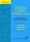 Lingua Latina medicinalis - ćwiczenia z terminologii medycznej