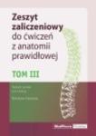 Zeszyt zaliczeniowy do ćwiczeń z anatomii prawidłowej Tom 3 Nomeklatura: polska, angielska, łacińska