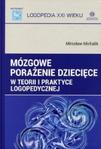 Mózgowe porażenie dziecięce w teorii i praktyce logopedycznej