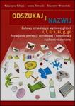 Odszukaj i nazwij Zabawy utrwalające wymowę głosek r, l, li, k, ki, g, gi Rozwijanie percepcji wzrokowej i koordynacji ruchowo-wzrokowej