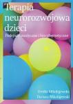 Terapia neurorozwojowa dzieci Podejście medyczne i biocybernetyczne