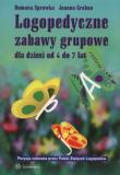 Logopedyczne zabawy grupowe dla dzieci od 4do7 lat