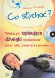 Co słychać? Wierszyki opisujące dźwięki...