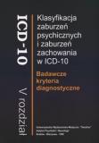 Klasyfikacja zaburzeń psychicznych i zaburzeń zachowania w ICD-10. Badawcze kryteria diagnostyczne