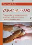 Zabawy na 4 łapki Program zajęć kynoterapeutycznych rozwijający funkcje poznawcze i percepcyjno-motoryczne