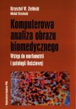 Komputerowa analiza obrazu biomedycznego Wstęp do morfometrii i patologii ilościowej