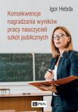 Konsekwencje nagradzania wyników pracy nauczycieli szkół publicznych