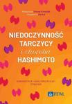 Niedoczynność tarczycy i choroba Hashimoto diagnostyka, suplementacja i żywienie