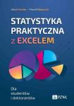 Statystyka praktyczna z Excelem Dla studentów i doktorantów