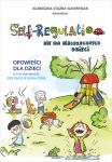 Self-Regulation. Nie ma niegrzecznych dzieci