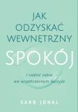  Jak odzyskać wewnętrzny spokój i radzić sobie...