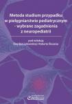 Metoda studium przypadku w pielęgniarstwie pediatrycznym – wybrane zagadnienia z neuropediatrii