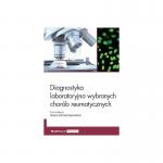 Diagnostyka laboratoryjna wybranych chorób reumatycznych