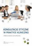 Konsultacje etyczne w praktyce klinicznej