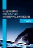 Diagnostyka obrazowa chorób reumatycznych i monitorowania leczenia biologicznego. Tom I