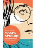 Wyspa Spokoju. Jak mindfulness pomaga w trudnych