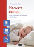  Pierwsza pomoc. Poradnik dla rodziców niemowląt...