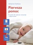  Pierwsza pomoc. Poradnik dla rodziców niemowląt...