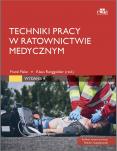 TECHNIKI PRACY W RATOWNICTWIE MEDYCZNYM