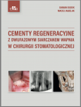 Cementy regeneracyjne z dwufazowym siarczanem wapnia w chirurgii stomatologicznej