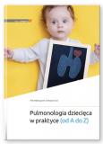 Pulmonologia dziecięca w praktyce (od A do Z)