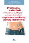 Praktyczne wskazówki w leczeniu cukrzycy u osób dorosłych za pomocą osobistej pompy insulinowej 