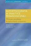 Autoetnografia w praktyce pedagogicznej Wybrane przykłady konstruowania tożsamości