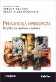 Pedagogika opiekuńcza. Perspektywy myślenia o rodzinie