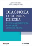 Diagnoza i ochrona dziecka z traumą rozwojową...