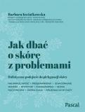  Jak dbać o skórę z problemami