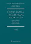 Pojęcie, źródła i zakres prawa medycznego. System prawa medycznego. Tom 1