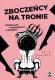 Zboczeńcy na tronie Erotomani i seksoholicy u władzy