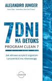 7 dni na detoks Jak zdrowo oczyścić organizm i przywrócić mu równowagę