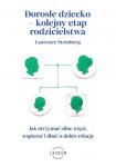 Dorosłe dziecko - kolejny etap rodzicielstwa 