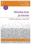 Odzyskaj życie po traumie. Przedłużona ekspozycja w terapii PTSD. Poradnik pacjenta