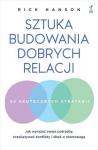 SZTUKA BUDOWANIA DOBRYCH RELACJI Jak wyrażać swoje potrzeby, rozwiązywać konflikty i dbać o równowagę