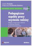 Pedagogiczne aspekty pracy asystenta rodziny