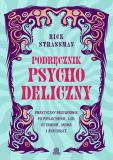 Podręcznik psychodeliczny Praktyczny przewodnik po psylocybinie, LSD, ketaminie, MDMA i ayahuasce