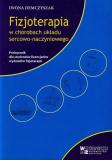 Fizjoterapia w chorobach układu sercowo-naczyniowego. Podręcznik dla studentów licencjatów wydziałów fizjoterapii.