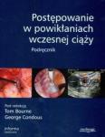 Postępowanie w powikłaniach wczesnej ciąży. Podręcznik.