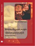 Wczesna diagnoza i terapia zaburzeń autystycznych Metoda Krakowska