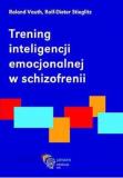 Trening inteligencji emocjonalnej w schizofrenii z płytą CD Poradnik terapeuty