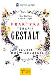 Praktyka Terapii Gestalt - Teoria i doświadczanie