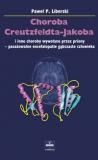 Choroba Creutzfeldta-Jakoba  i inne choroby wywołane przez priony - pasażowalne encefalopatie gąbczaste człowieka