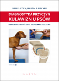 Diagnostyka przyczyn kulawizn u psów wyd 2