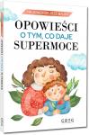 Najmądrzejsze bajki - opowieści o tym, co daje supermoce