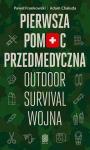 Pierwsza pomoc przedmedyczna. Outdoor, survival...